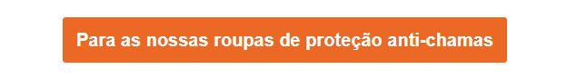Botão laranja com ligação para as nossas roupas de proteção resistentes a chamas.