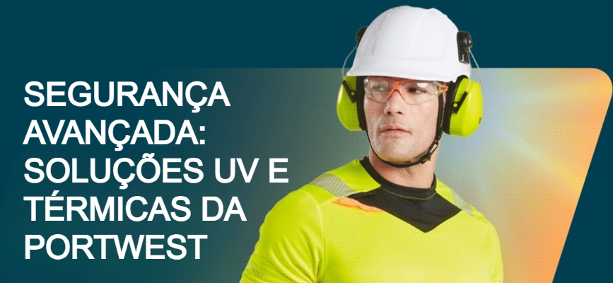 Trabalhador usando capacete branco, proteção auricular amarela, óculos de segurança laranja e camiseta amarela de manga curta com detalhes pretos e listras refletivas. À esquerda da imagem está escrito em branco: Segurança Avançada - Soluções UV e Térmicas da Portwest.