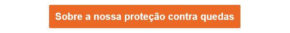 Botão laranja que leva à nossa categoria de proteção contra quedas.
