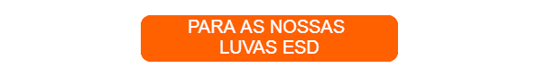 Botão laranja que leva à nossa seleção de luvas ESD.