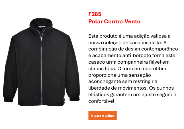 Imagem do casaco de fleece corta-vento F285 em preto, com texto informativo disponível na página do produto. Link para o artigo.